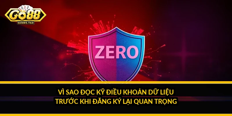 Chính Sách Bảo Mật Go88: Cách Đọc Hiểu Và Tự Bảo Vệ Dữ Liệu Của Bạn Vì Sao Đọc Kỹ Điều Khoản Dữ Liệu Trước Khi Đăng Ký Lại Quan Trọng